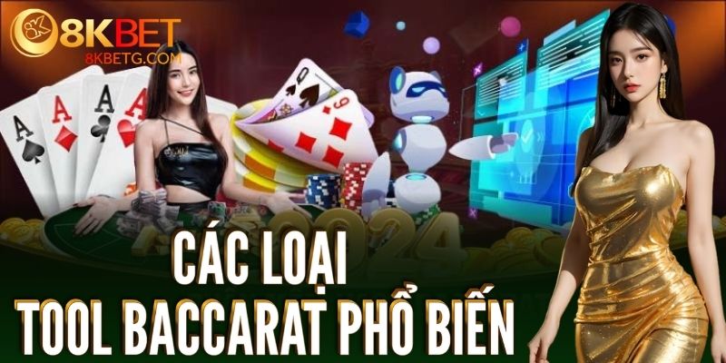 Những loại tool baccarat thông dụng nhất