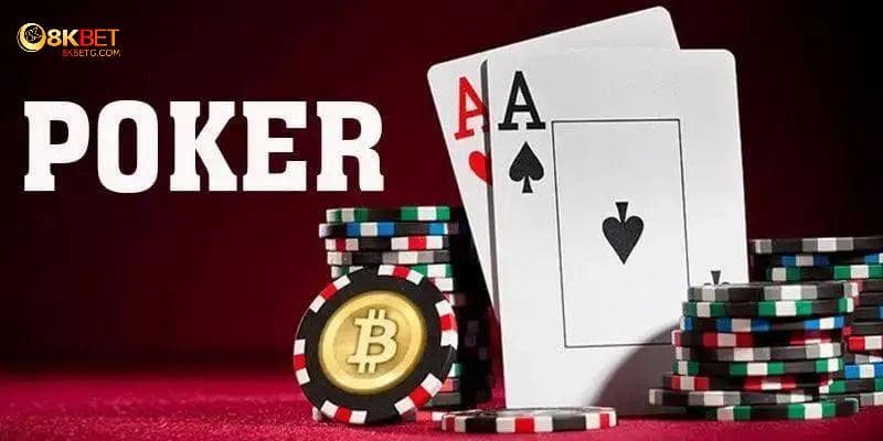 Khám phá cách chơi poker online tại 8kbet