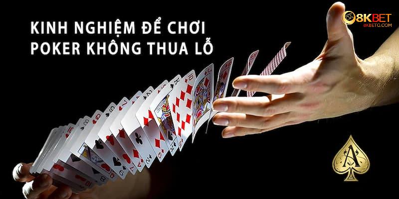 Kinh nghiệm đánh bại mọi đối thủ trong poker online