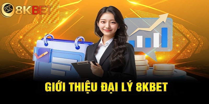 Lợi ích tham gia đại lý 8KBet