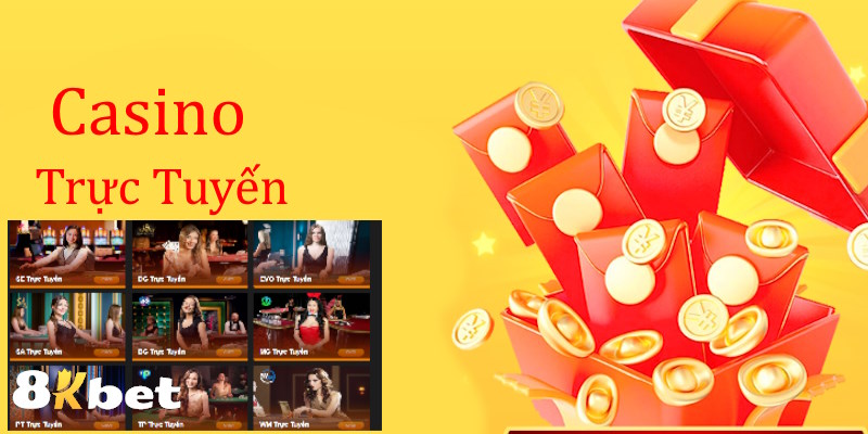 Casino Trực Tuyến - Danh Mục Hấp Dẫn Được Xây Dựng Bởi 8KBET