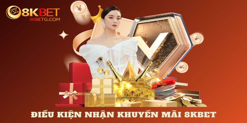 Điều kiện khuyến mãi 8KBET