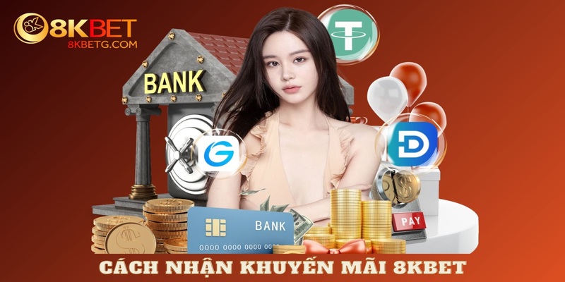 Cách nhận khuyến mãi 8KBET