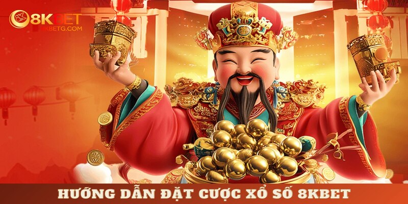 Hướng dẫn đặt cược xổ số 8KBET nhanh gọn cho newbie